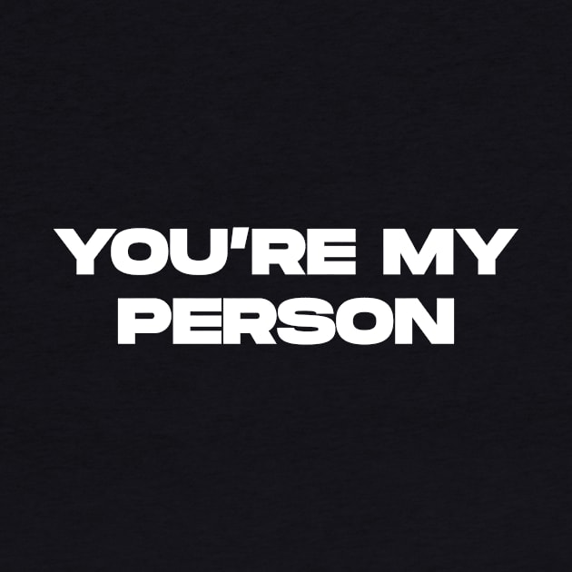 You Are My Person by BloodLine